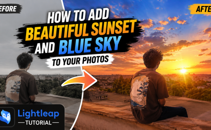 How to Add Beautiful Sunset and Blue Sky to Your Photos